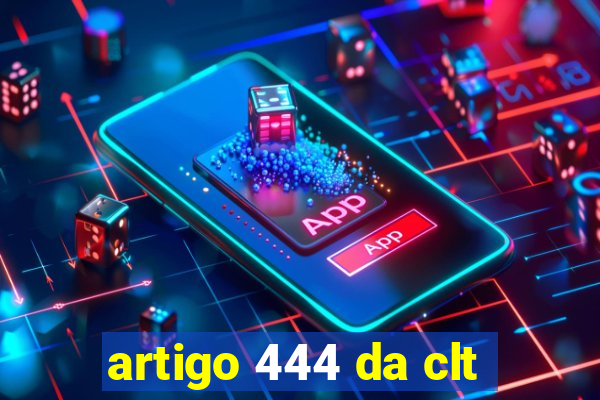 artigo 444 da clt