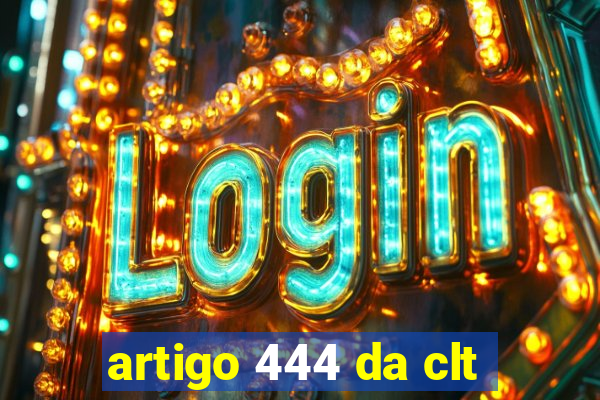 artigo 444 da clt