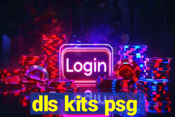 dls kits psg