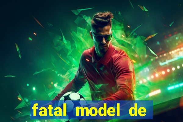 fatal model de porto alegre