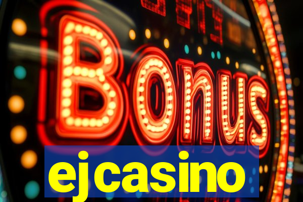 ejcasino