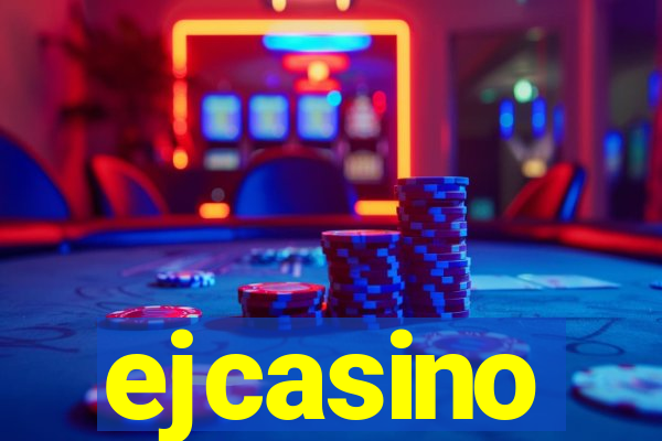 ejcasino