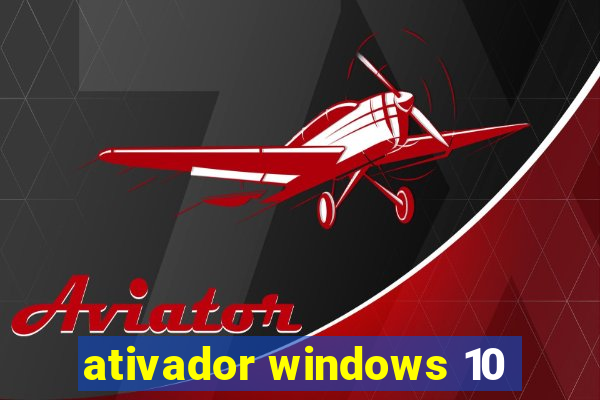 ativador windows 10