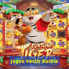 jogos vestir barbie