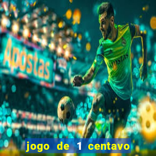 jogo de 1 centavo estrela bet