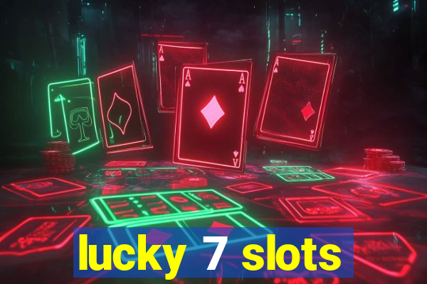 lucky 7 slots