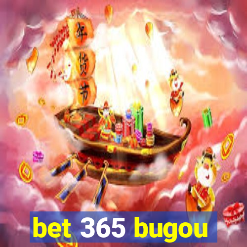 bet 365 bugou