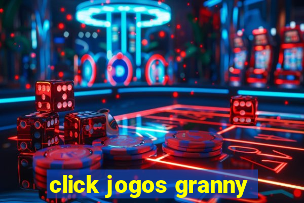 click jogos granny