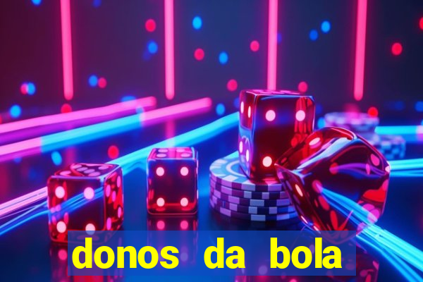 donos da bola bahia net