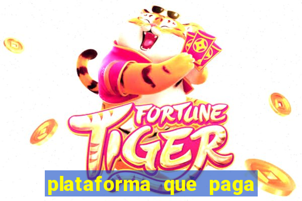 plataforma que paga no cadastro fortune tiger