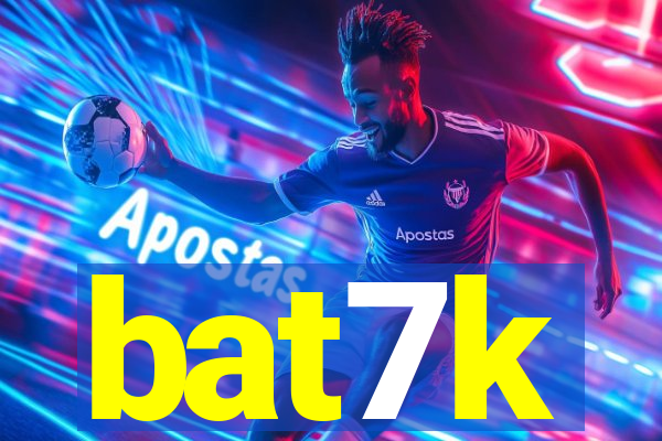 bat7k