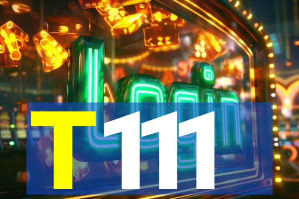 T111