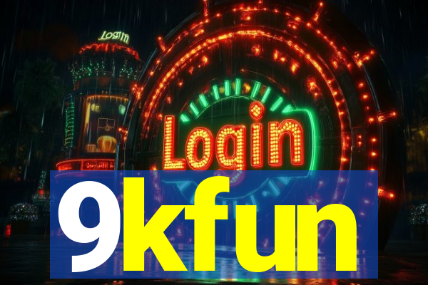 9kfun