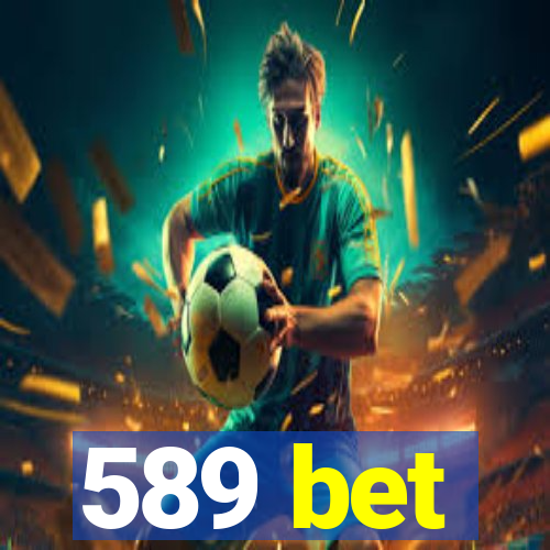 589 bet