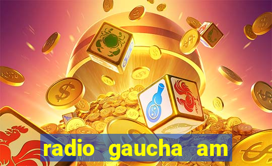 radio gaucha am 600 porto alegre rs