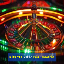 kits fts 2017 real madrid