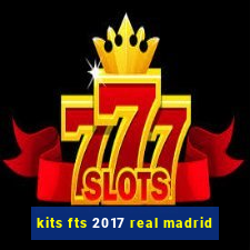 kits fts 2017 real madrid