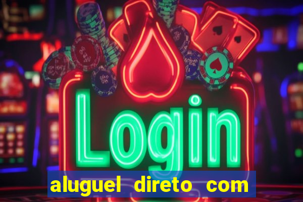 aluguel direto com proprietario leopoldina porto alegre