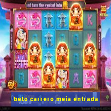 beto carrero meia entrada