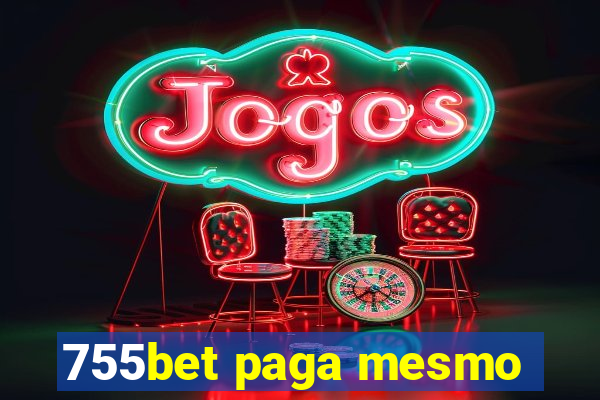 755bet paga mesmo