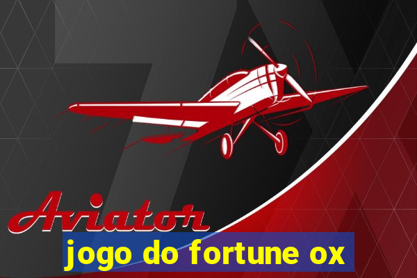 jogo do fortune ox