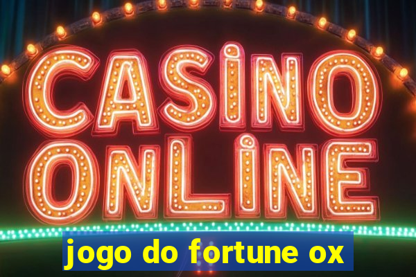 jogo do fortune ox