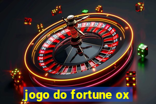 jogo do fortune ox