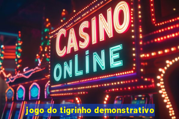 jogo do tigrinho demonstrativo