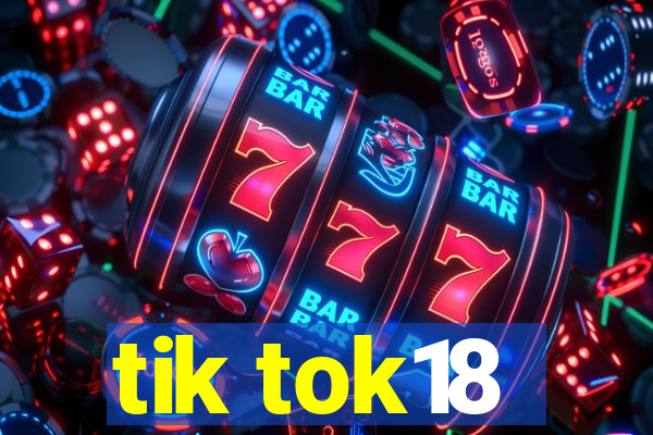 tik tok18