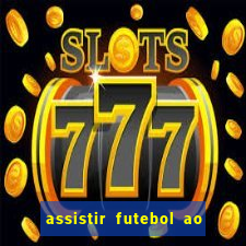 assistir futebol ao vivo rcm