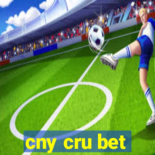 cny cru bet