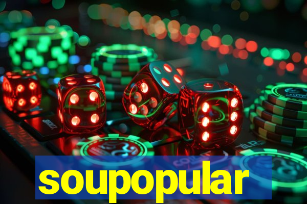 soupopular