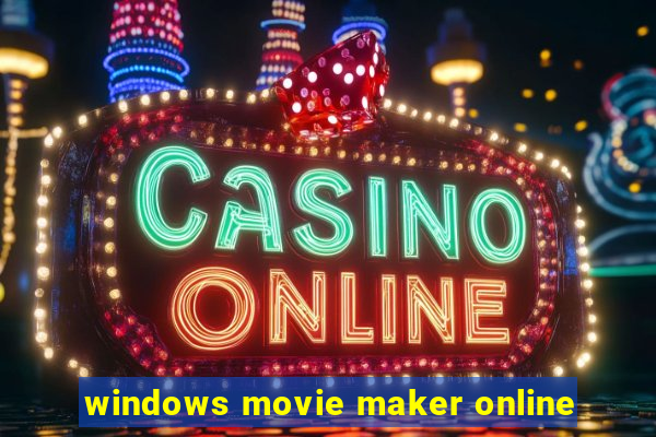 windows movie maker online