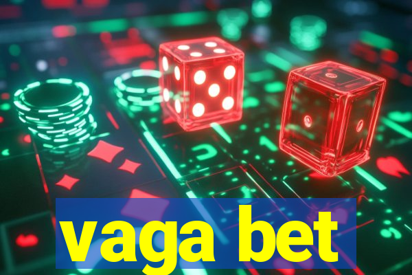 vaga bet