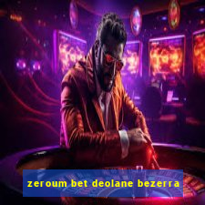 zeroum bet deolane bezerra