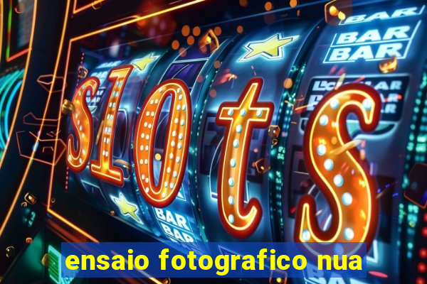 ensaio fotografico nua