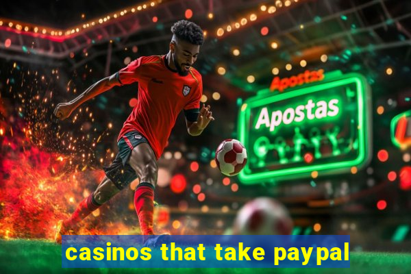 casinos that take paypal