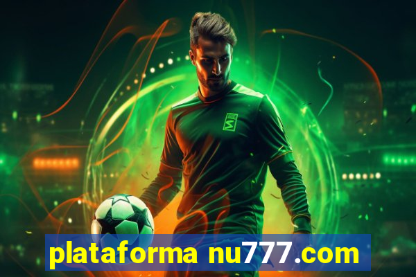 plataforma nu777.com