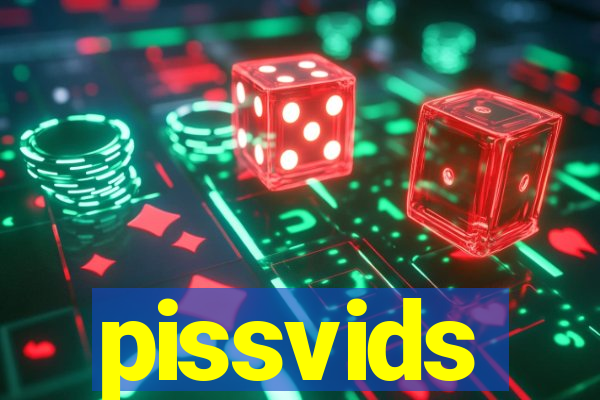 pissvids