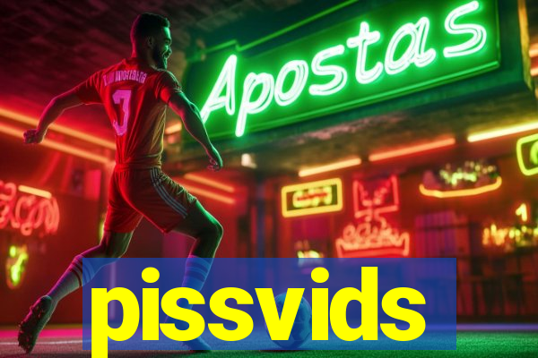 pissvids