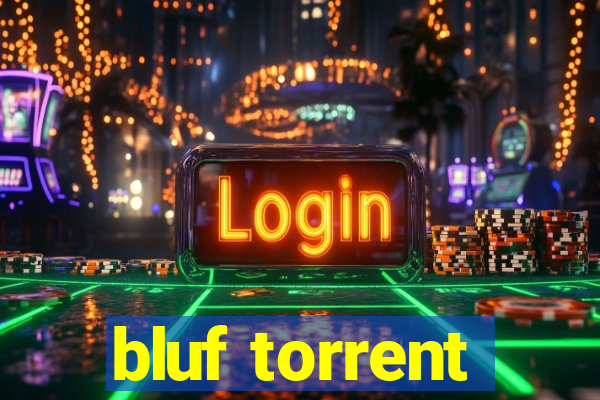 bluf torrent