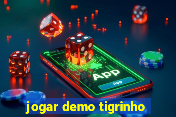 jogar demo tigrinho