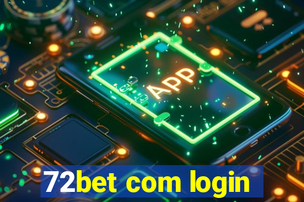 72bet com login