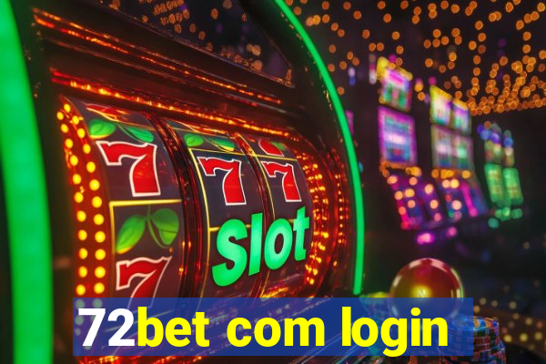 72bet com login