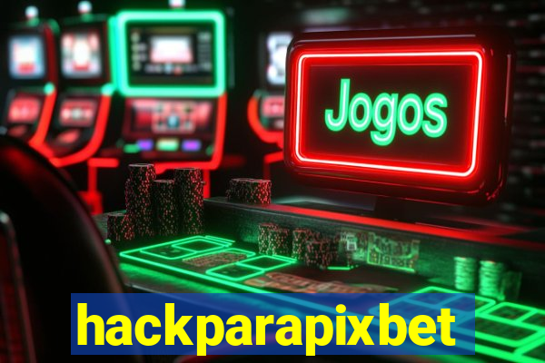 hackparapixbet