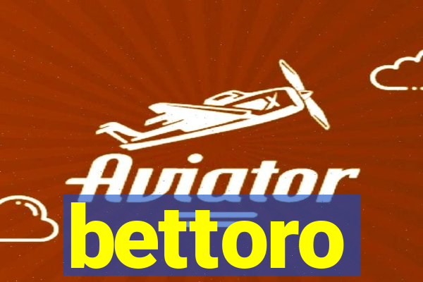 bettoro