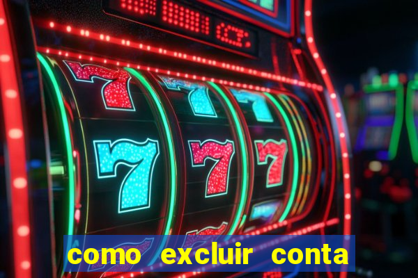 como excluir conta na sportingbet