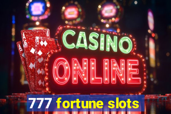 777 fortune slots