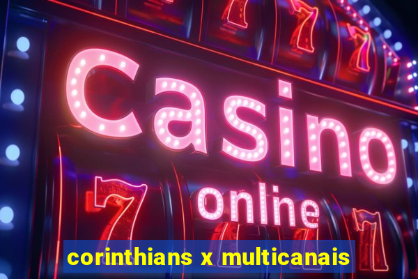 corinthians x multicanais