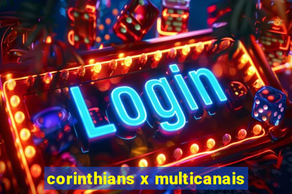 corinthians x multicanais